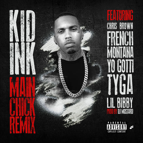 Kid Ink Ft. Chris Brown & Tyga - Main Chick (Remix)