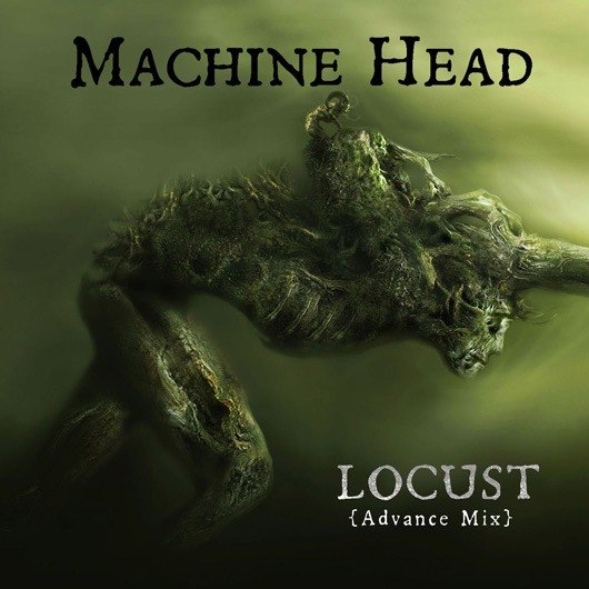 Machine Head - Locust (Single)